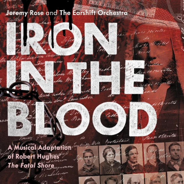 Jeremy Rose and the Earshift Orchestra — Iron in the Blood