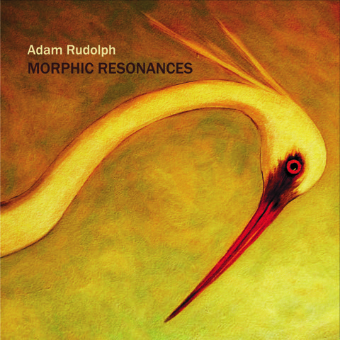 Adam Rudolph — Morphic Resonances