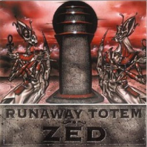 Runaway Totem — Zed