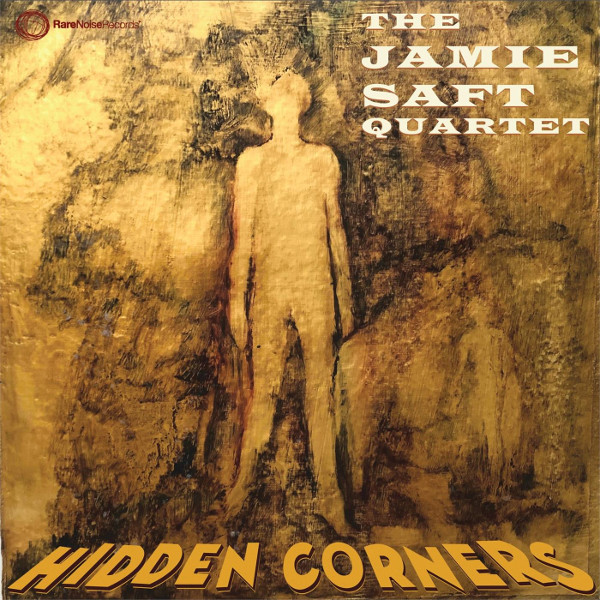 The Jamie Saft Quartet — Hidden Corners