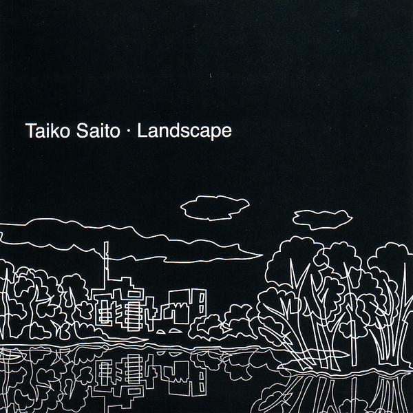 Taiko Saito — Landscape