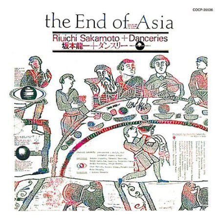 Ryuichi Sakamoto & Danceries — The End of Asia