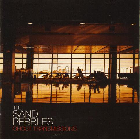 The Sand Pebbles — Ghost Transmissions