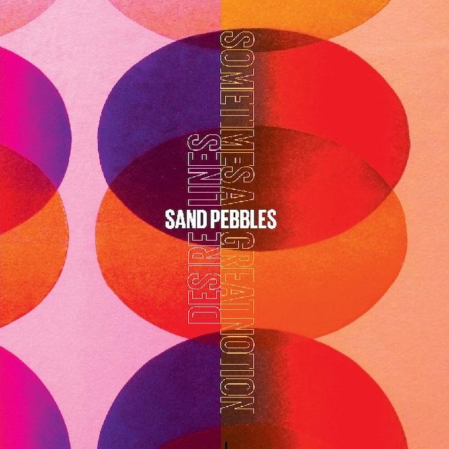 Sand Pebbles — Sometimes a Great Notion