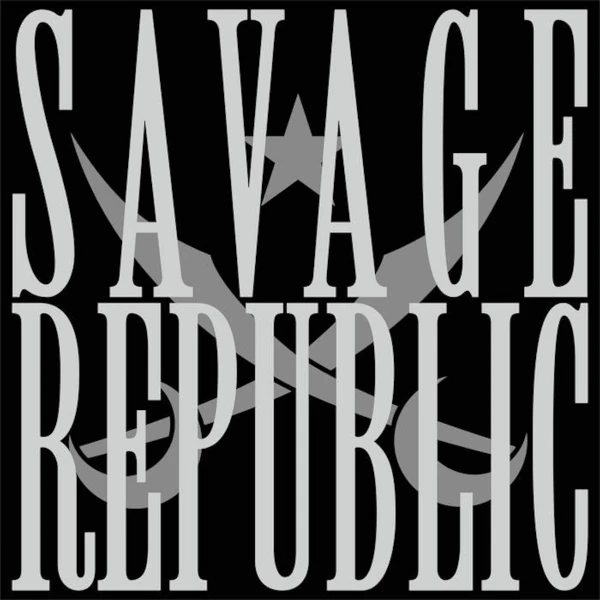 Savage Republic — Meteora