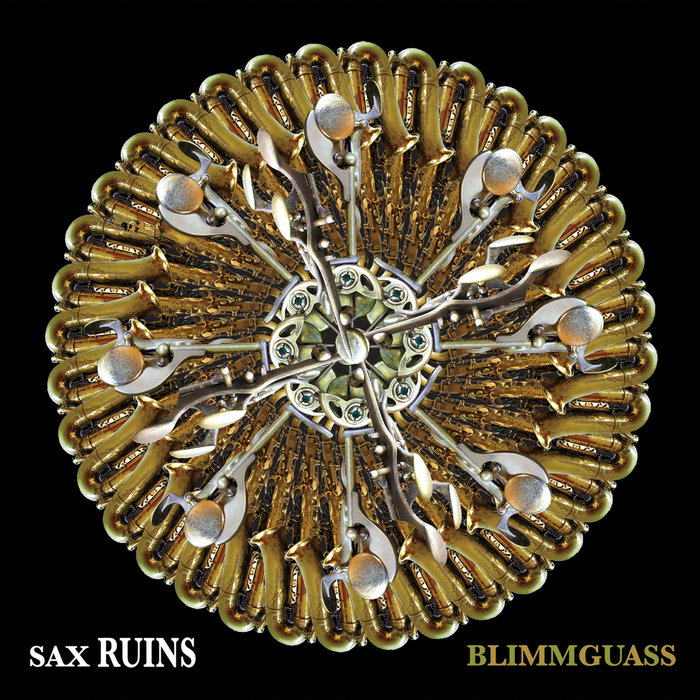 Sax Ruins — Blimmguass