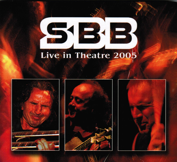 SBB — Live in Theatre 2005