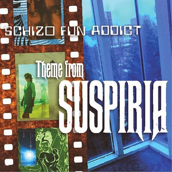 Schizo Fun Addict — Theme from Suspiria