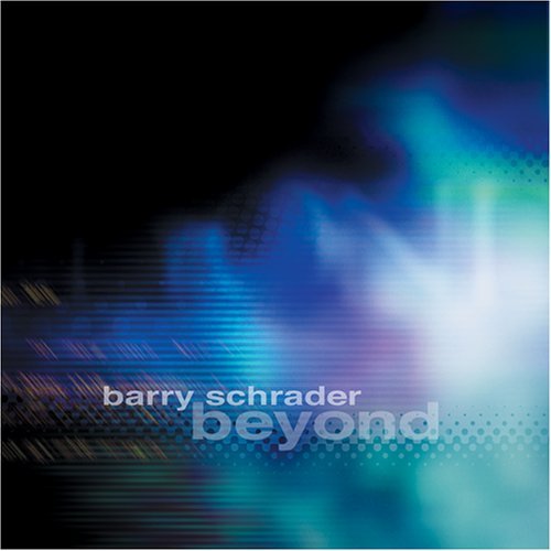 Barry Schrader — Beyond