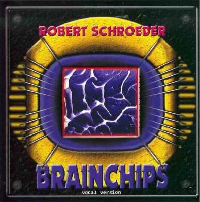 Robert Schroeder — Brainchips (Vocal Version)