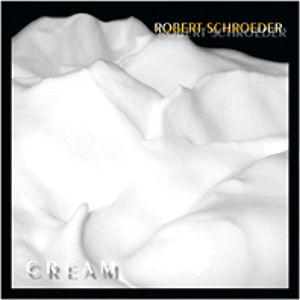 Robert Schroeder — Cream