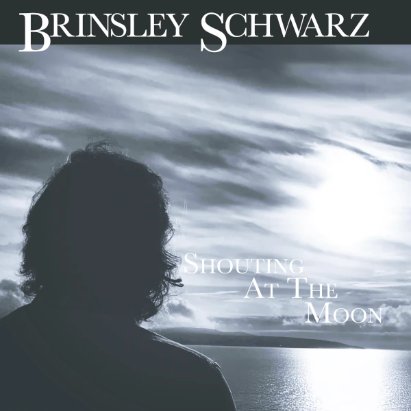 Brinsley Schwarz — Shouting at the Moon