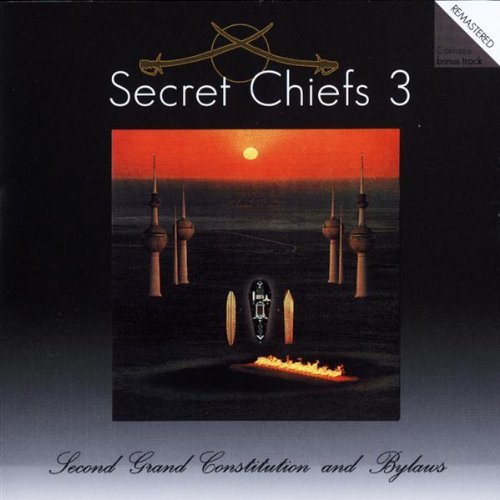 Secret Chiefs 3 — Hurqalya (Second Grand Constitution and Bylaws)