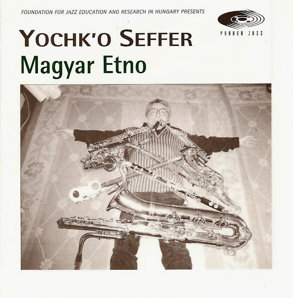 Yochk'o Seffer — Magyar Etno