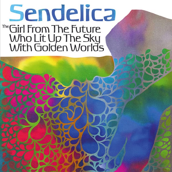 Sendelica — The Girl from the Future Who Lit up the Sky with Golden Worlds