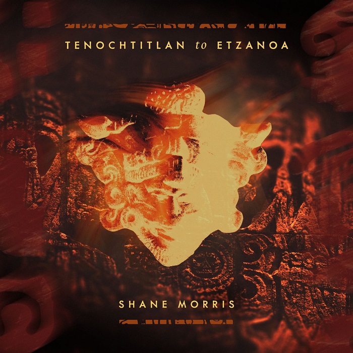 Shane Morris &mdash; Tenochtitlan to Etzanoa