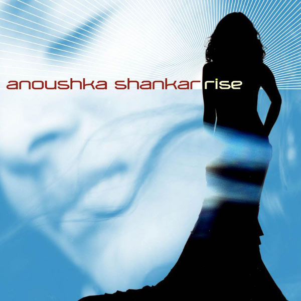 Ansoushka Shankar — Rise