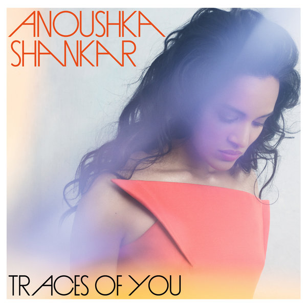 Ansoushka Shankar — Traces of You