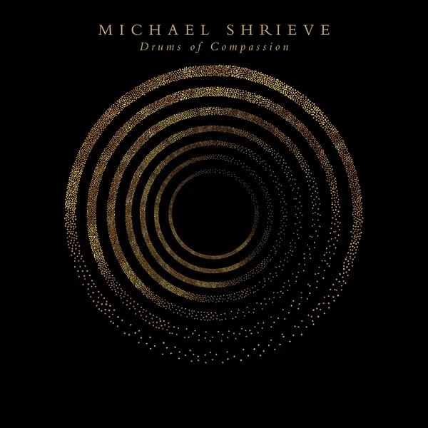 Michael Shrieve — Drums of Compassion