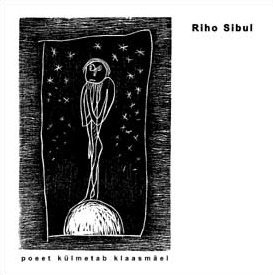 Riho Sibul — Poeet Külmetab Klaasmäel