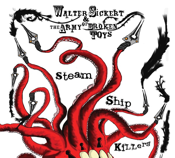 Walter Sickert & the Army of Broken Toys — Steam Ship Killers