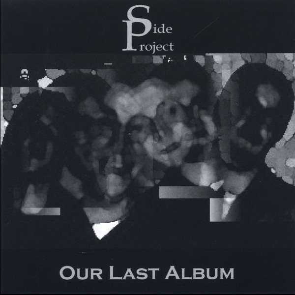 Side Project — Our Last Album