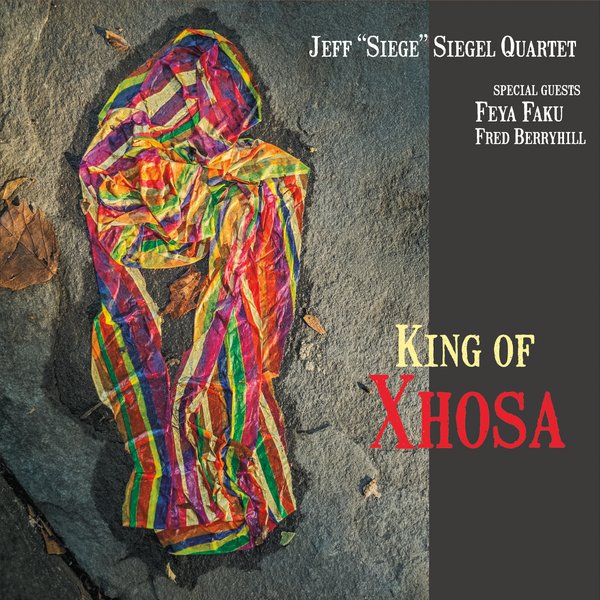 Jeff 'Siege' Siegel Quartet — King of Xhosa