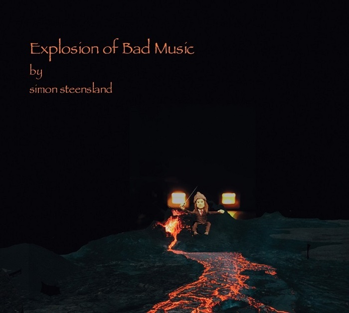 Simon Steensland &mdash; Explosion of Bad Music