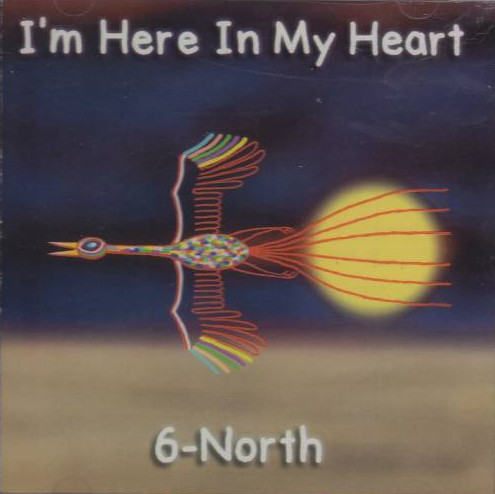 6-North — I'm Here in My Heart