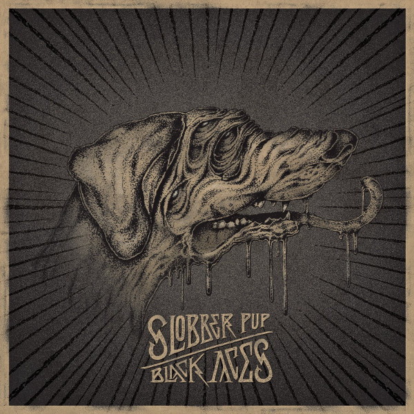 Slobber Pup — Black Aces
