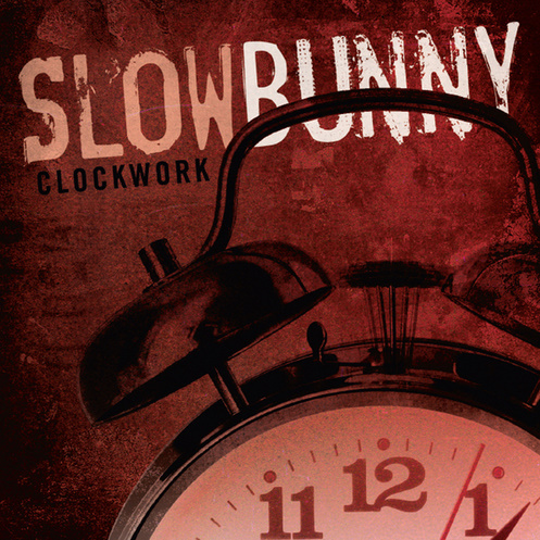 Slow Bunny — Clockwork