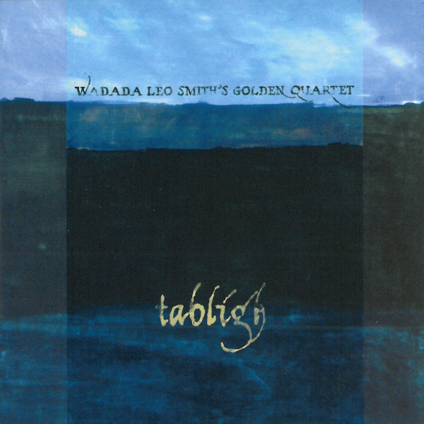 Wadada Leo Smith's Golden Quartet — Tabligh