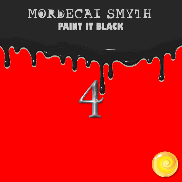 Mordecai Smyth — Paint It Black