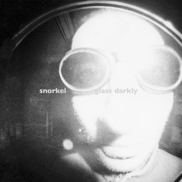 Snorkel — Glass Darkly