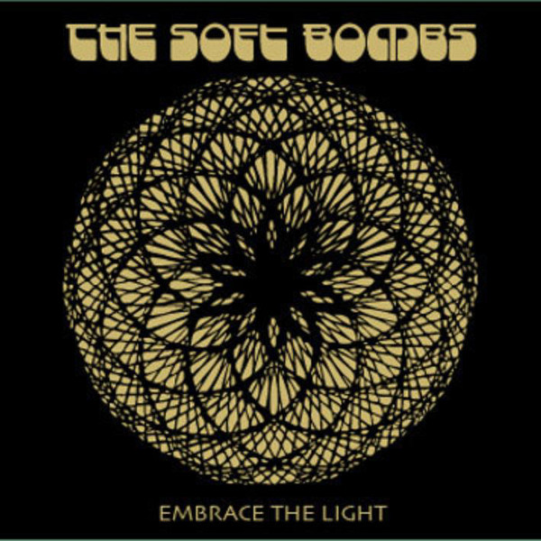 The Soft Bombs — Embrace the Light