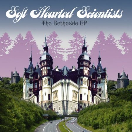 Soft Hearted Scientists — The Bethesda EP