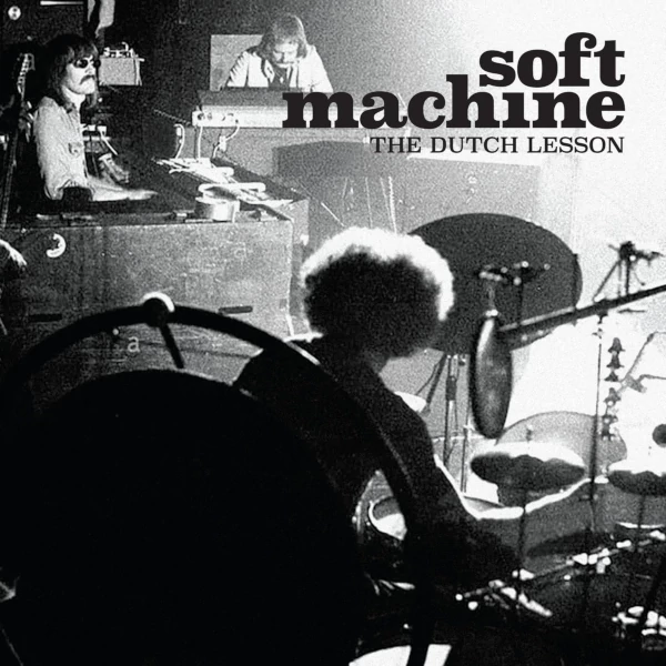Soft Machine — The Dutch Lesson
