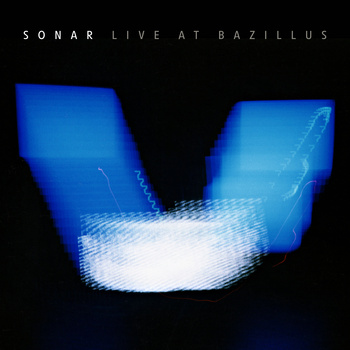 Sonar — Live at Bazillus