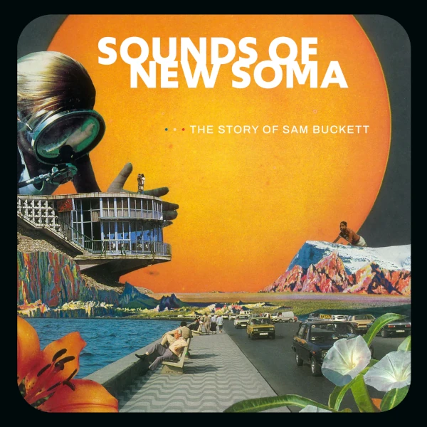 Sounds of New Soma — The Story of Sam Buckett