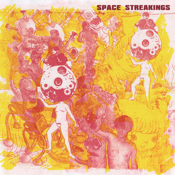 Space Streakings — First Love: Debut LP and Early Demos: Remastered