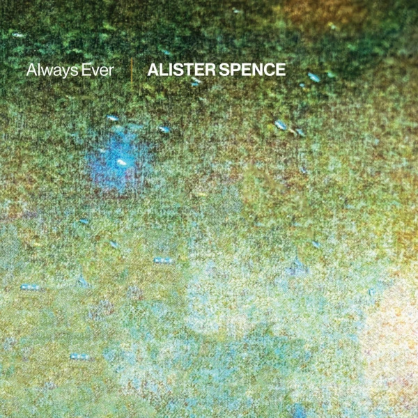 Alister Spence &mdash; Always Ever