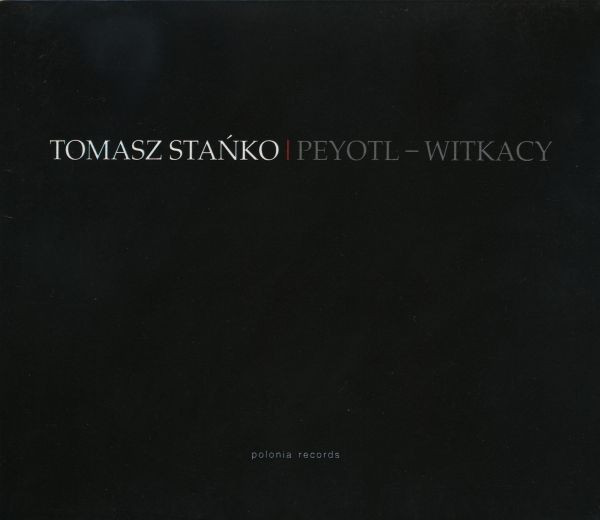 Tomasz Stańko — Witkacy Peyotl / Freelectronic