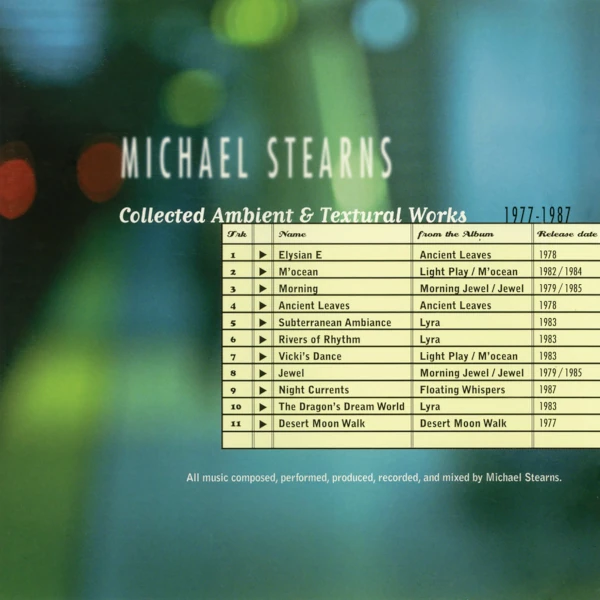 Michael Stearns — Collected Ambient & Textural Works (1977-1987)