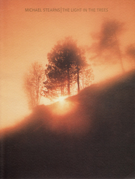 Michael Stearns — The Light in the Trees