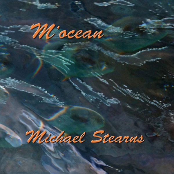 Michael Stearns — M'Ocean (Lightplay)