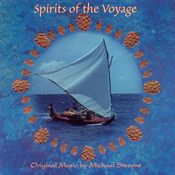 Michael Stearns — Spirits of the Voyage