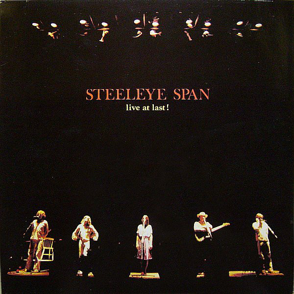 Steeleye Span — Live at Last!