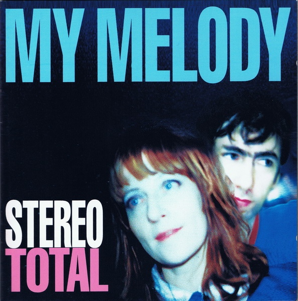 Stereo Total — My Melody