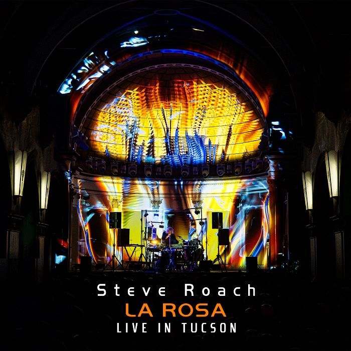 Steve Roach &mdash; La Rosa - Live in Tucson