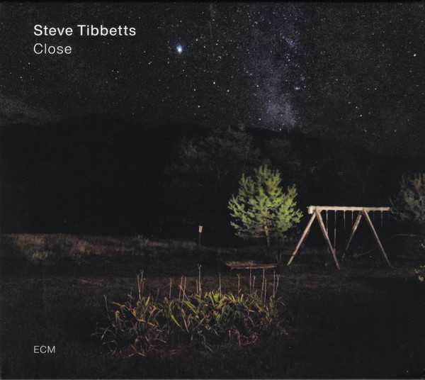 Steve Tibbetts &mdash; Close